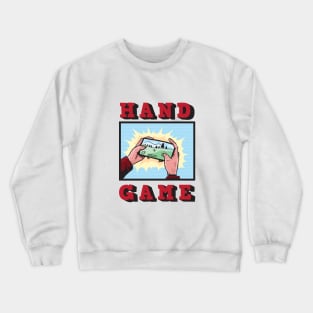 Hand Game Crewneck Sweatshirt